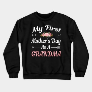 mom quote My First Mothers Day As A Grandma Cute Grandmother Crewneck Sweatshirt